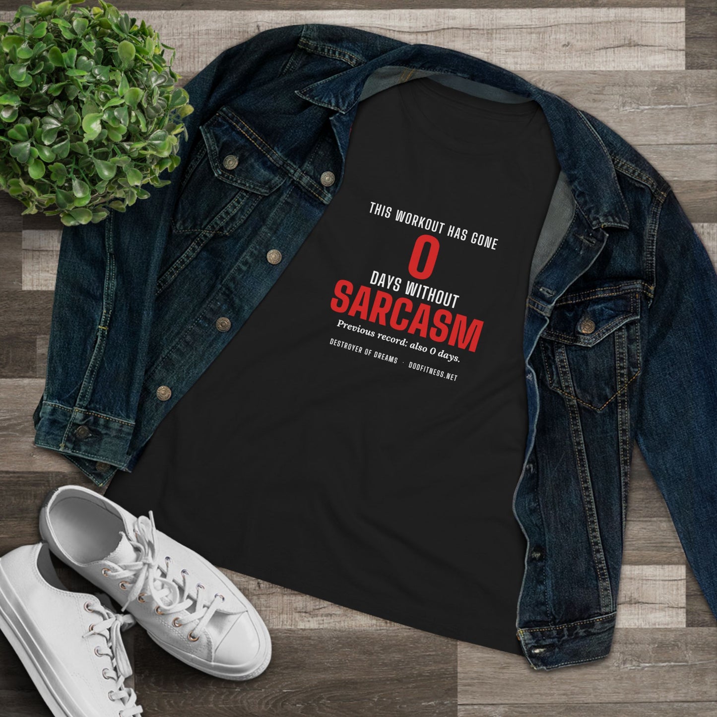 DoD Fitness - 0 Days Sarcasm Women's Tee