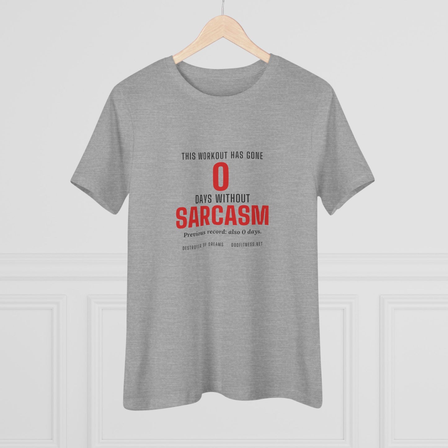 DoD Fitness - 0 Days Sarcasm Women's Tee
