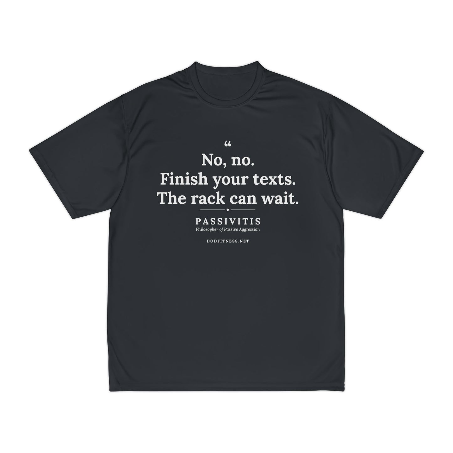Passivitis - Finish Your Texts performance tee - funny gym shirt by DoD Fitness