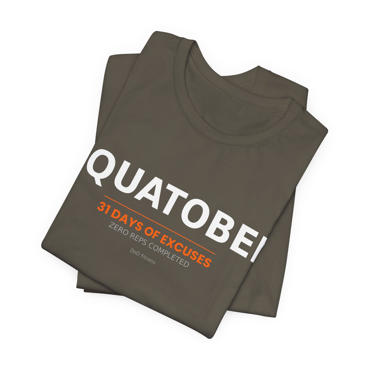 DoD Fitness - Squatober - 31 Days of Excuses Men's Tee