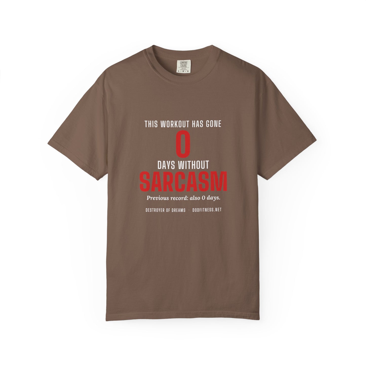 DoD Fitness - 0 Days Sarcasm Men's Tee
