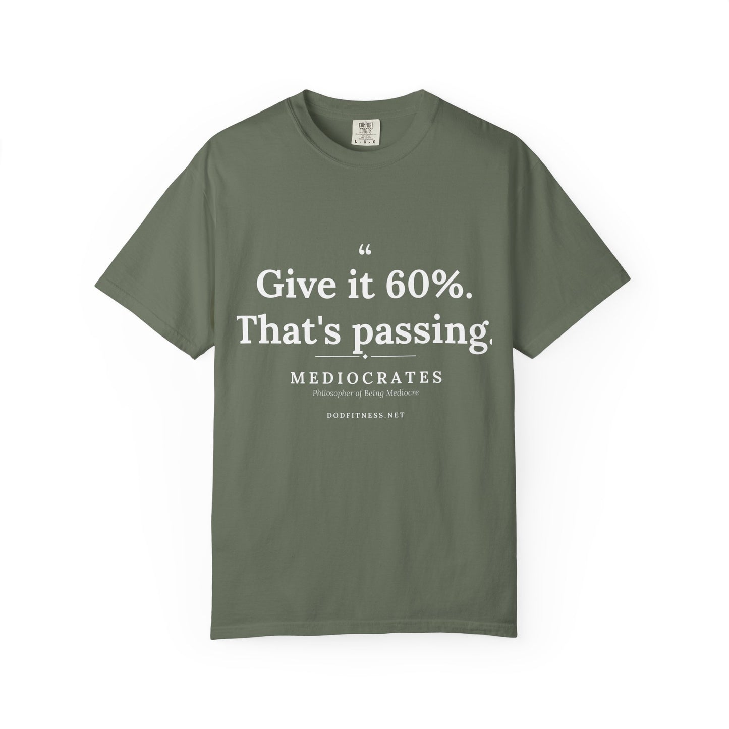 Mediocrates - Give It 60 Percent men's tee - funny gym shirt by DoD Fitness