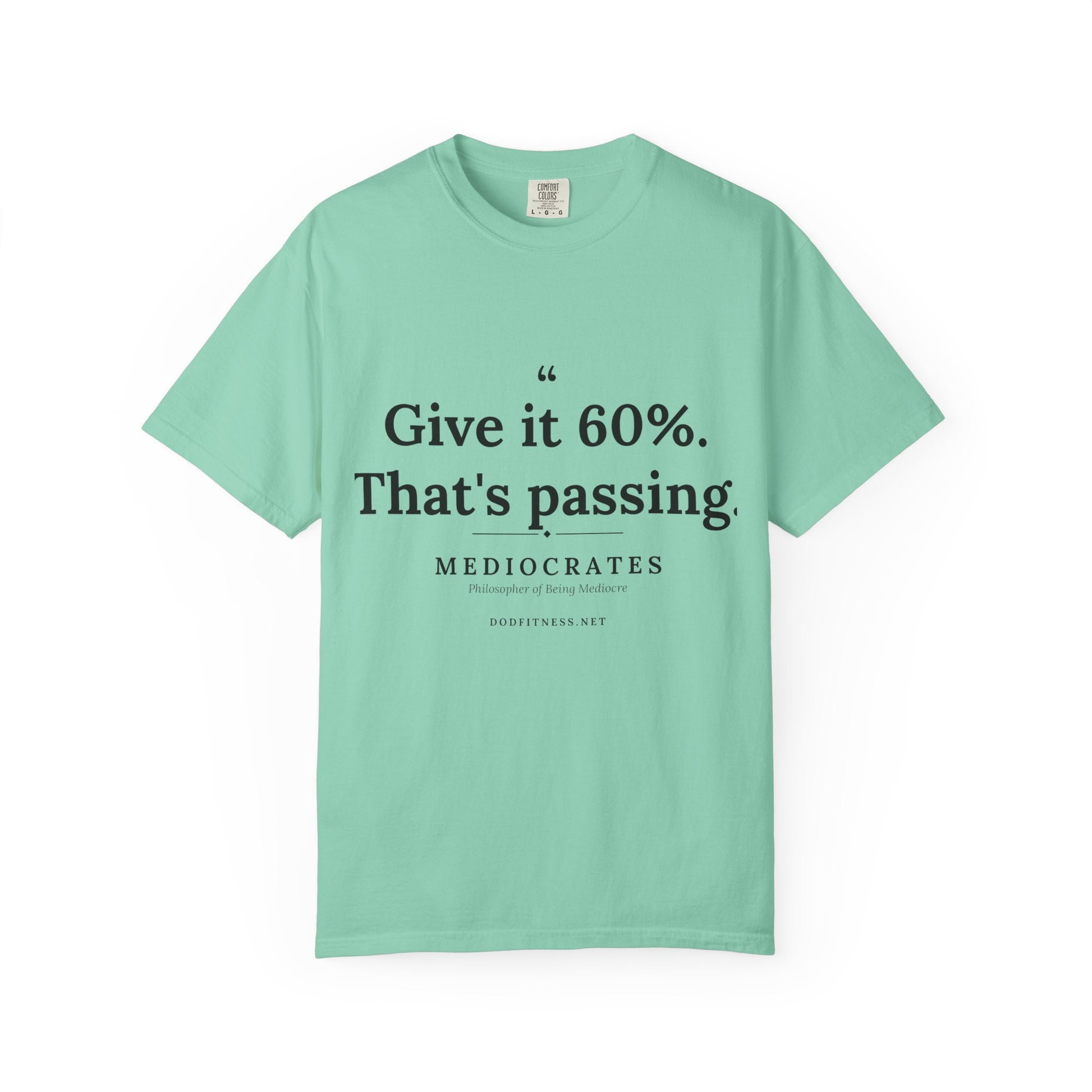 Mediocrates - Give It 60 Percent men's tee - funny gym shirt by DoD Fitness