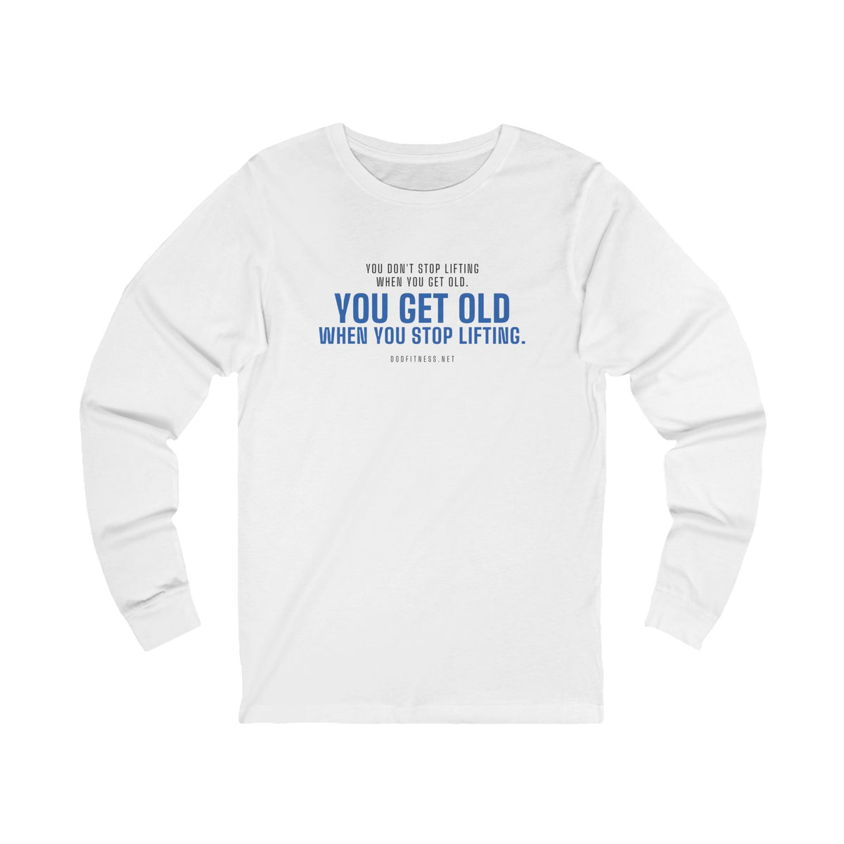 DoD Fitness - Stop Lifting B Long Sleeve