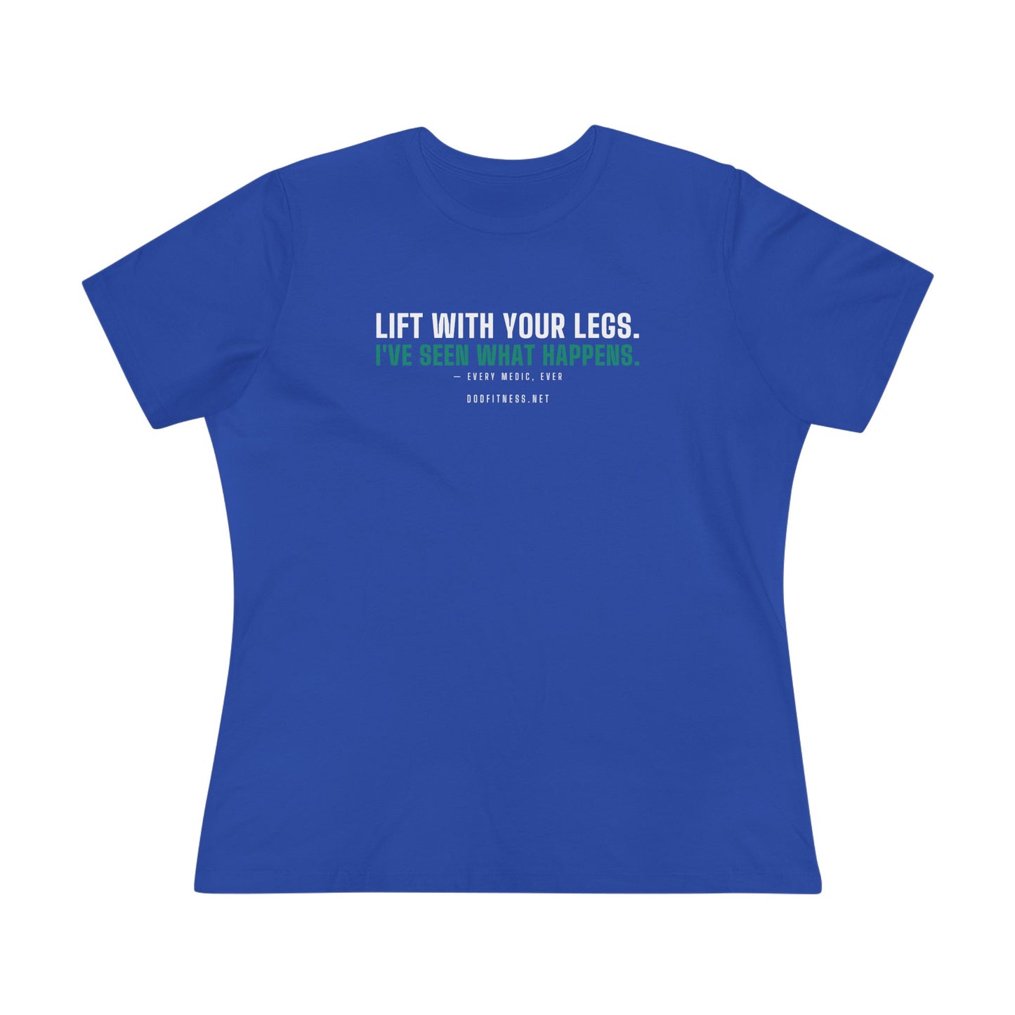 DoD Fitness - Lift With Your Legs Women's Tee