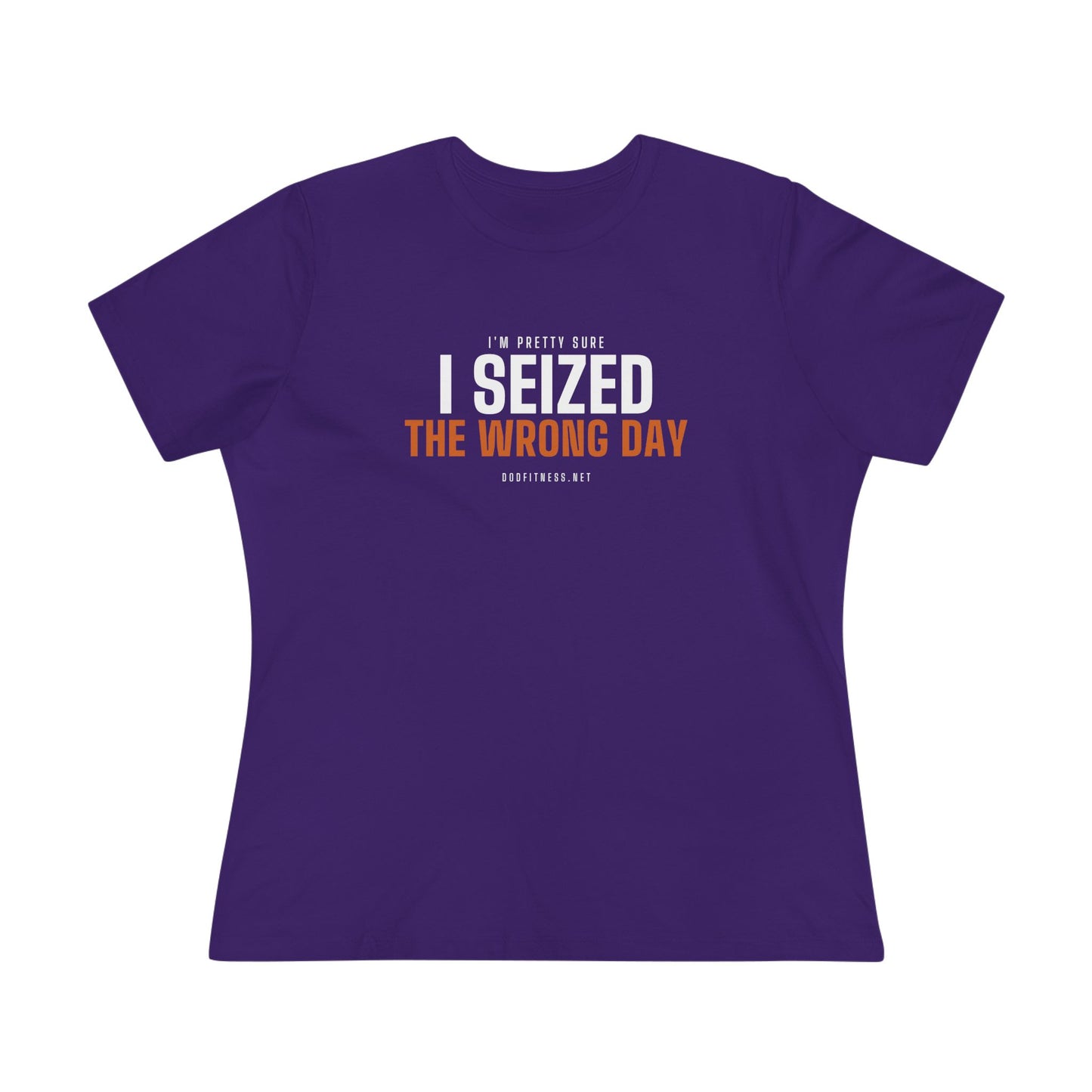 DoD Fitness - Seized Wrong Day Women's Tee