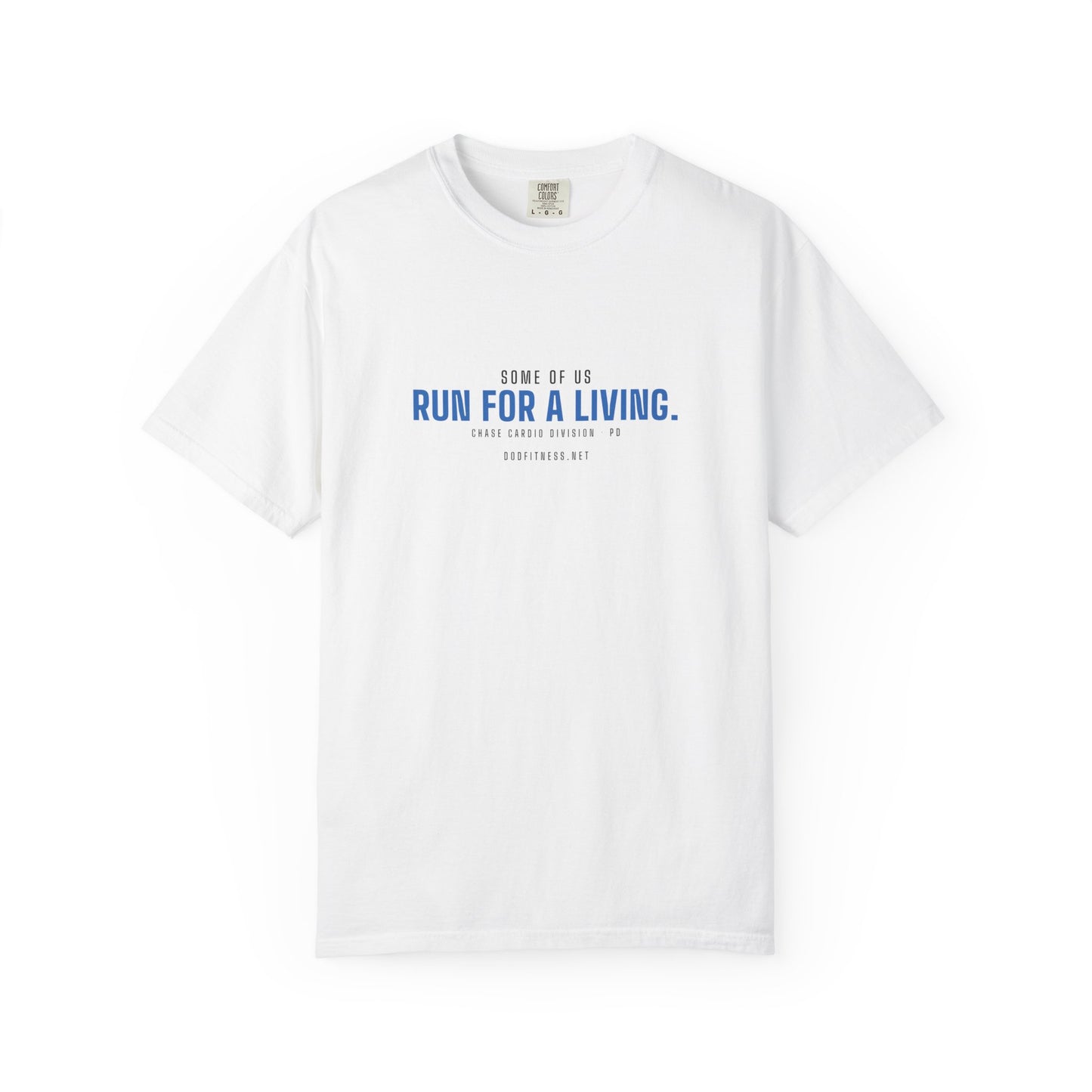 DoD Fitness - Run For A Living Men's Tee