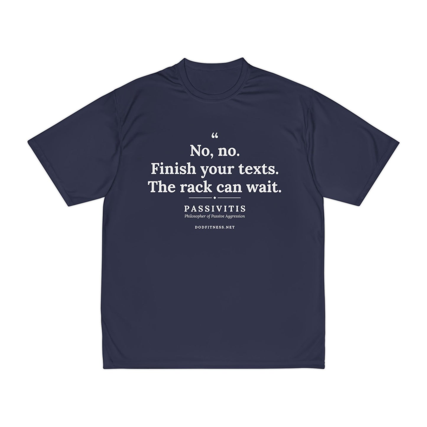 Passivitis - Finish Your Texts performance tee - funny gym shirt by DoD Fitness