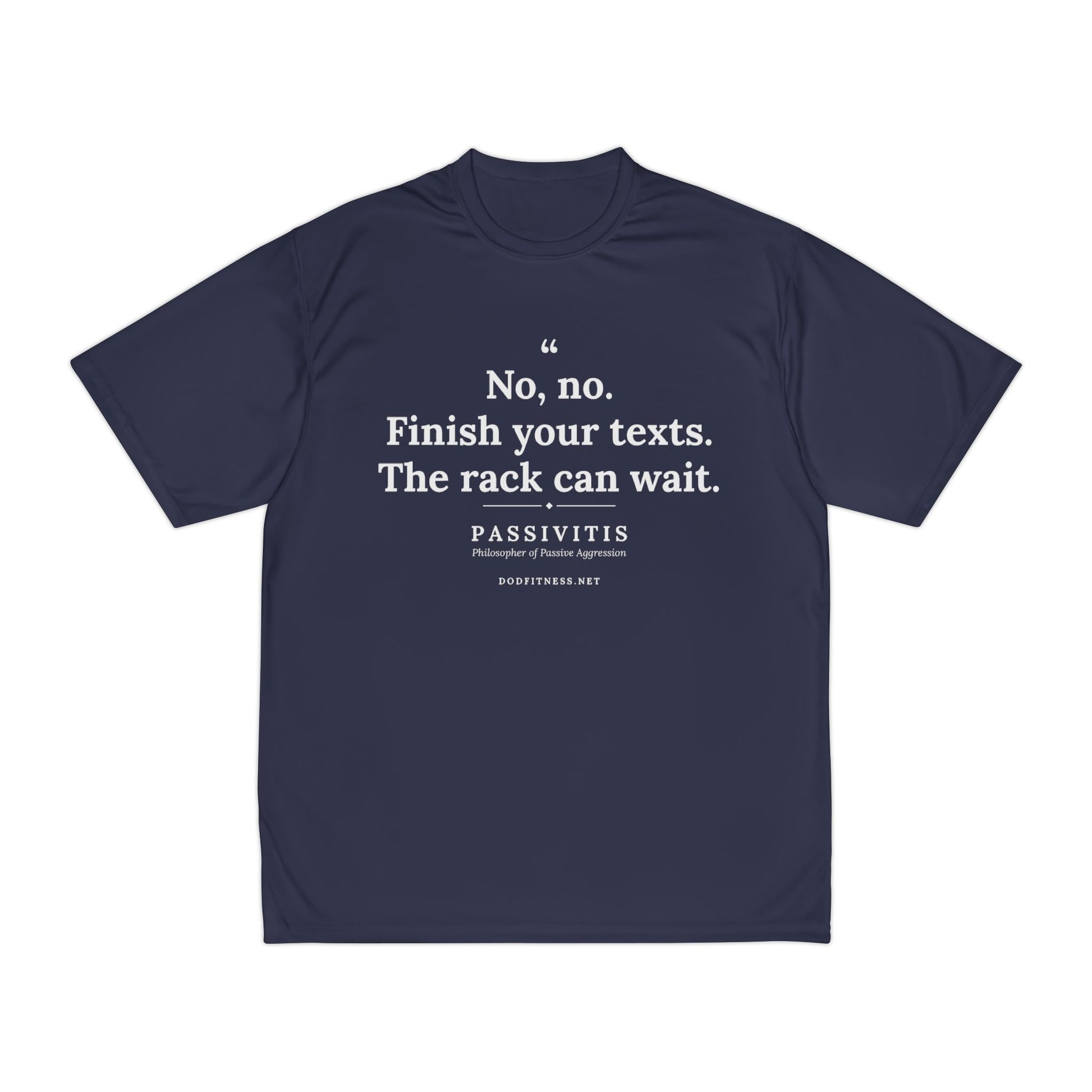 Passivitis - Finish Your Texts performance tee - funny gym shirt by DoD Fitness