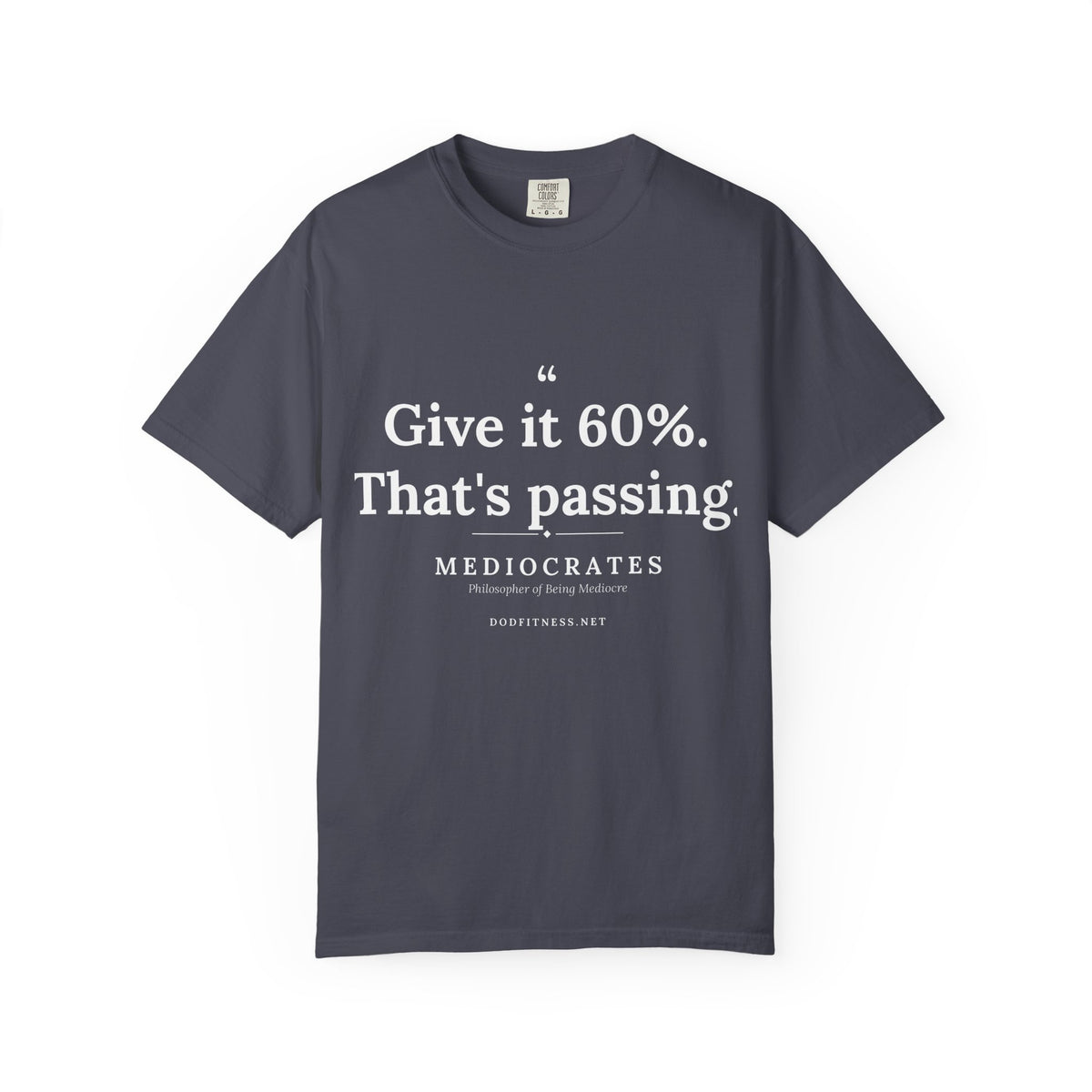Mediocrates - Give It 60 Percent men's tee - funny gym shirt by DoD Fitness