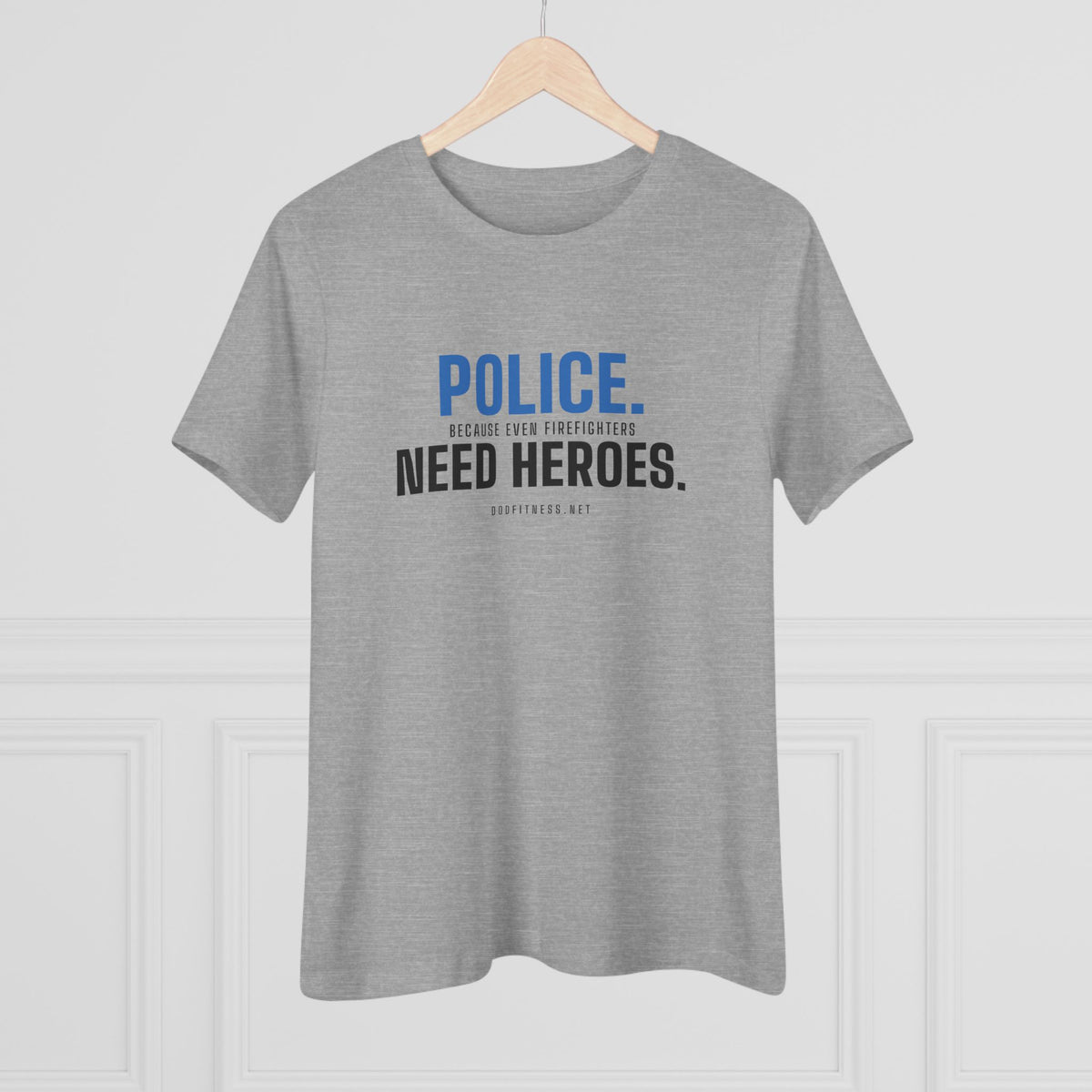 DoD Fitness - Police Need Heroes Women's Tee
