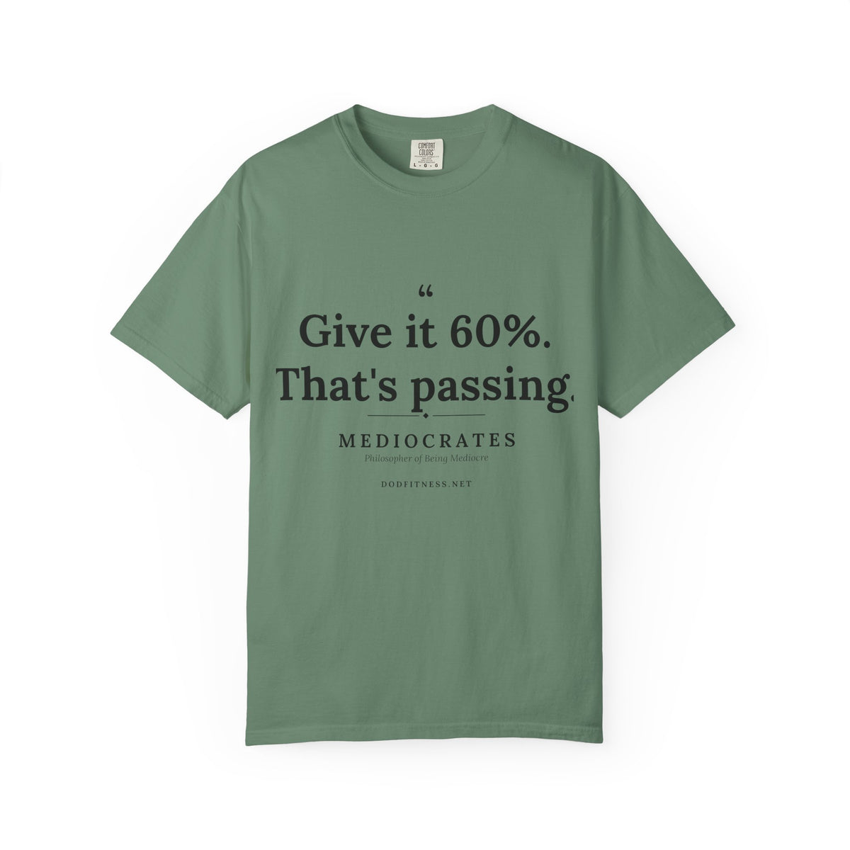 Mediocrates - Give It 60 Percent men's tee - funny gym shirt by DoD Fitness