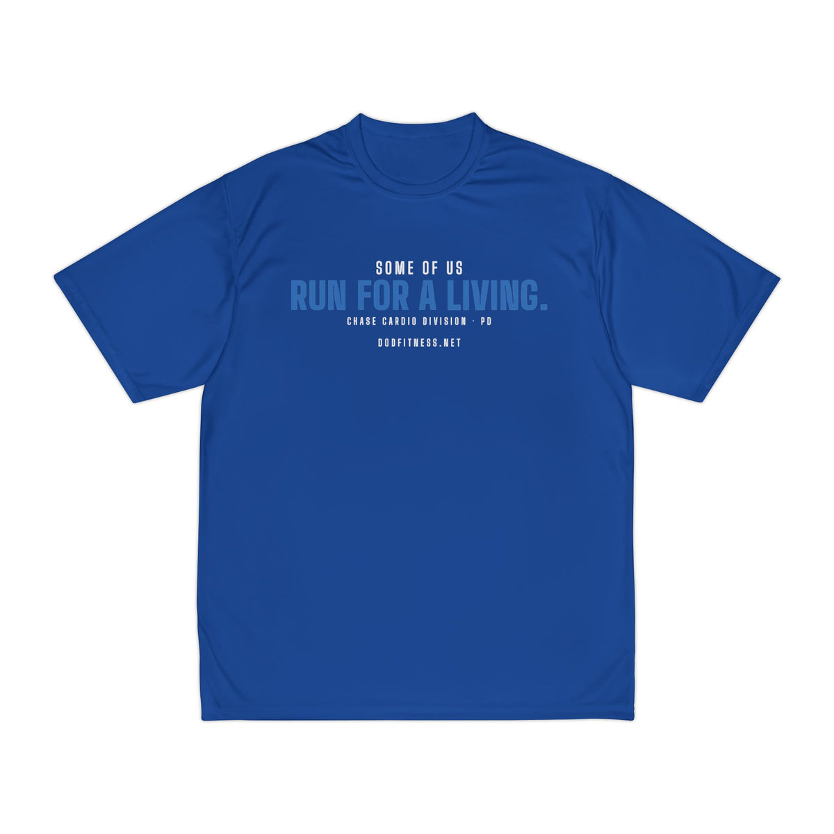 DoD Fitness - Run For A Living Moisture Wicking
