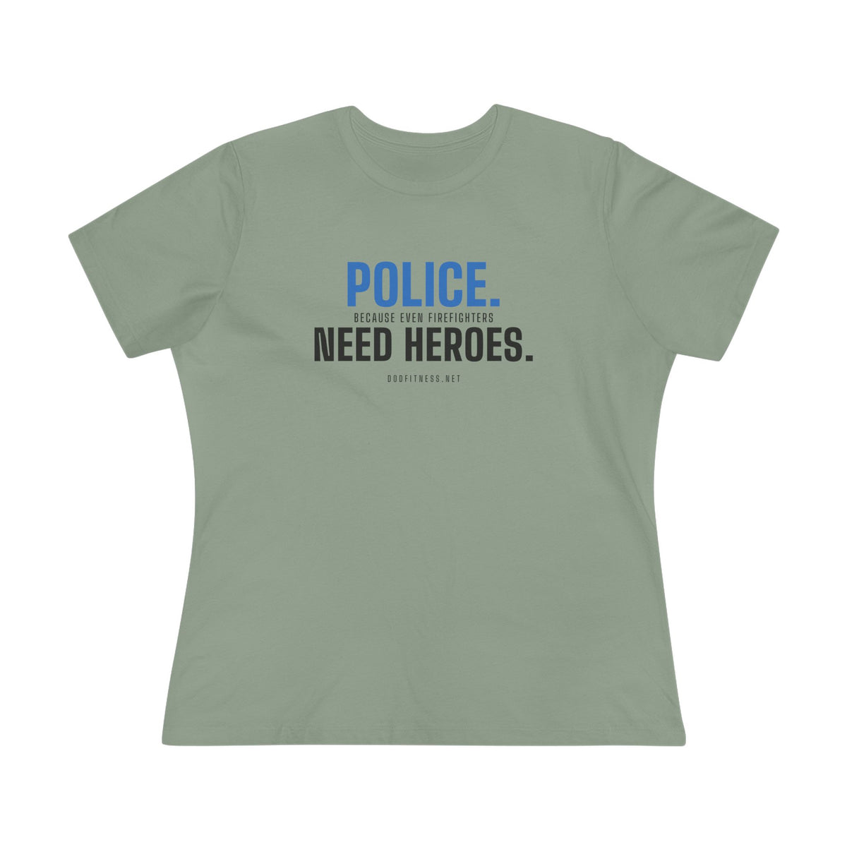 DoD Fitness - Police Need Heroes Women's Tee
