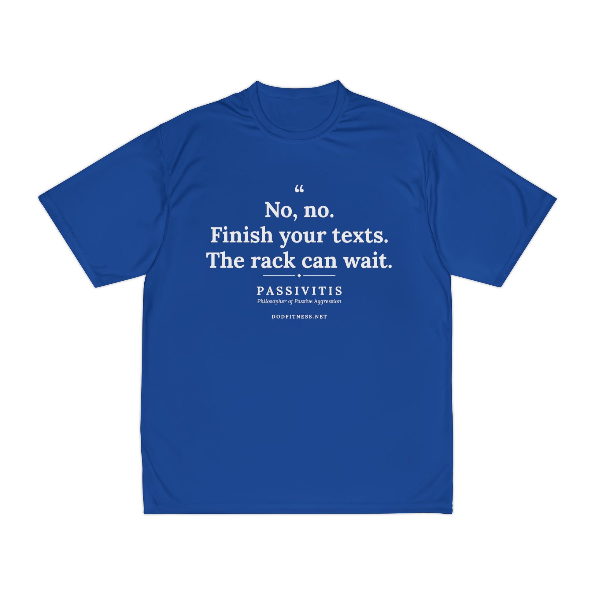 Passivitis - Finish Your Texts performance tee - funny gym shirt by DoD Fitness