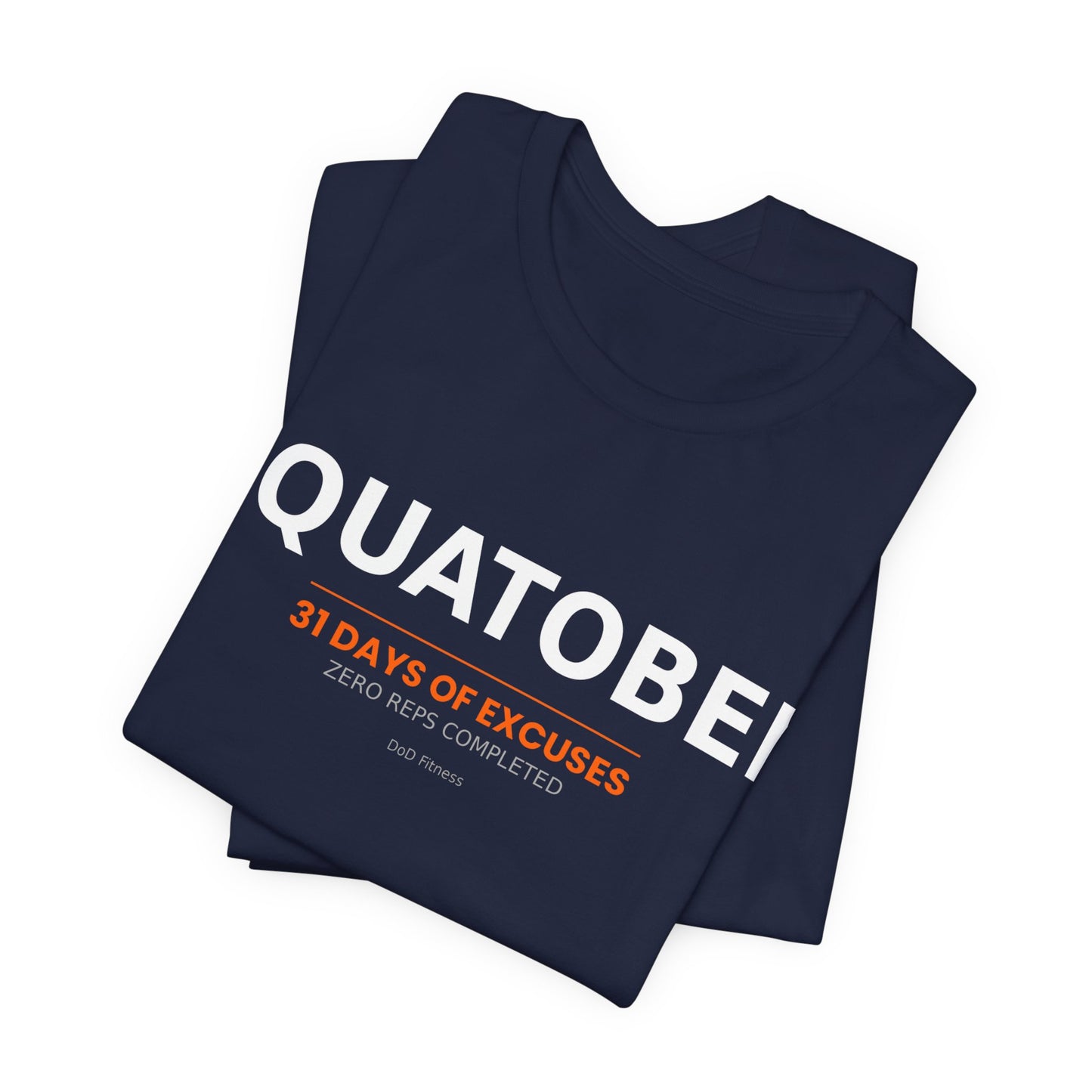 DoD Fitness - Squatober - 31 Days of Excuses Men's Tee