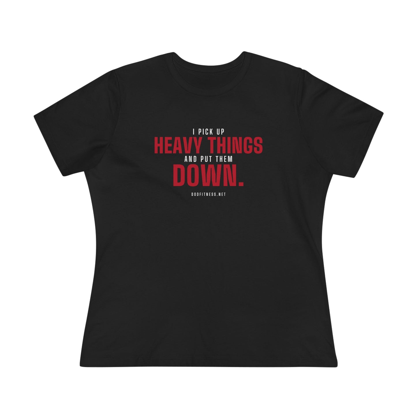 DoD Fitness - Heavy Things Women's Tee