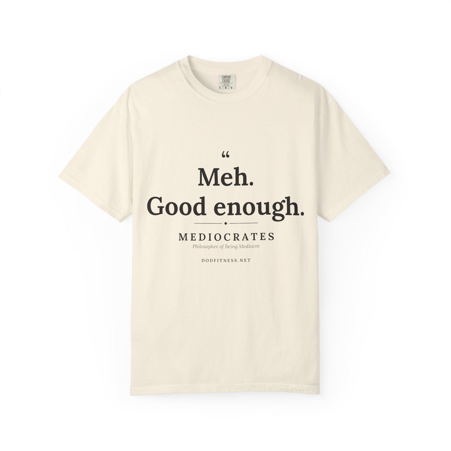 Mediocrates - Meh Good Enough men's tee - funny gym shirt by DoD Fitness