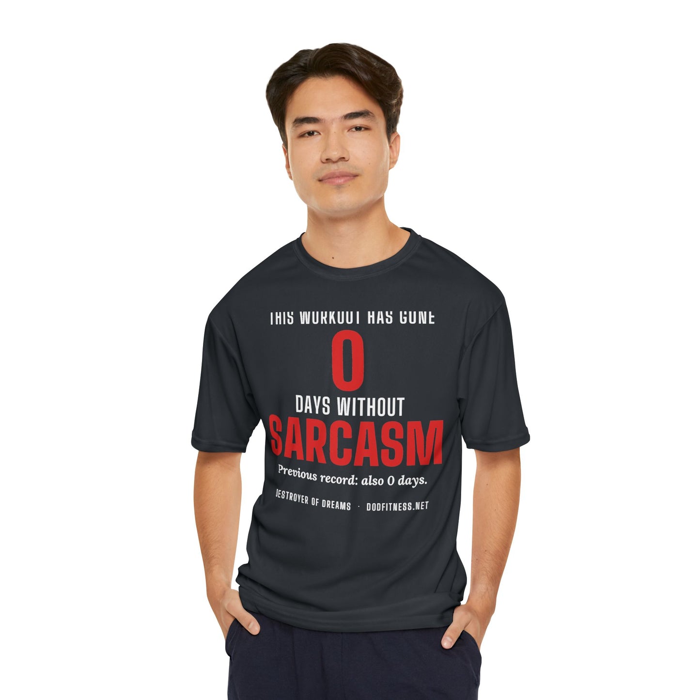 DoD Fitness - 0 Days Sarcasm Moisture Wicking