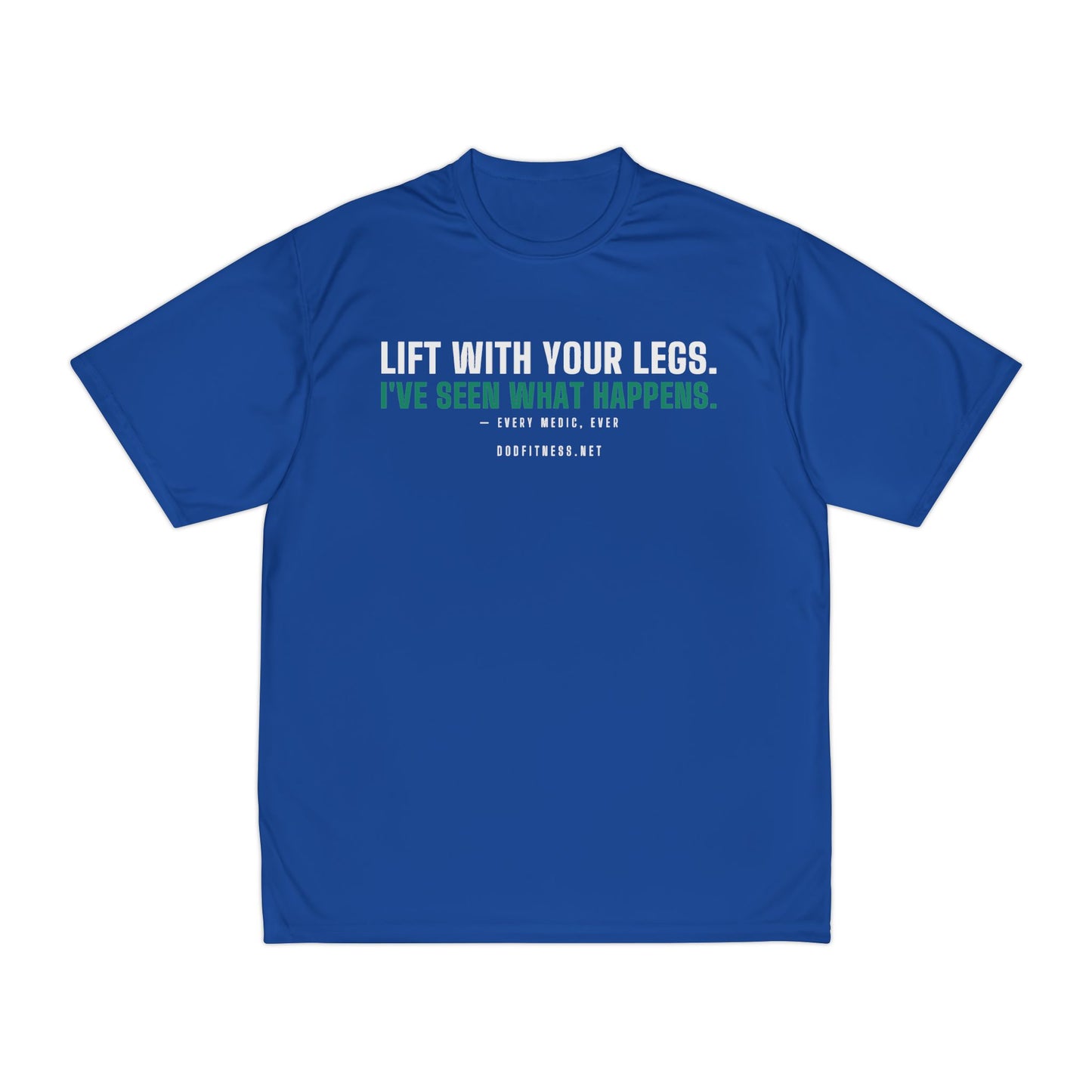 DoD Fitness - Lift With Your Legs Moisture Wicking