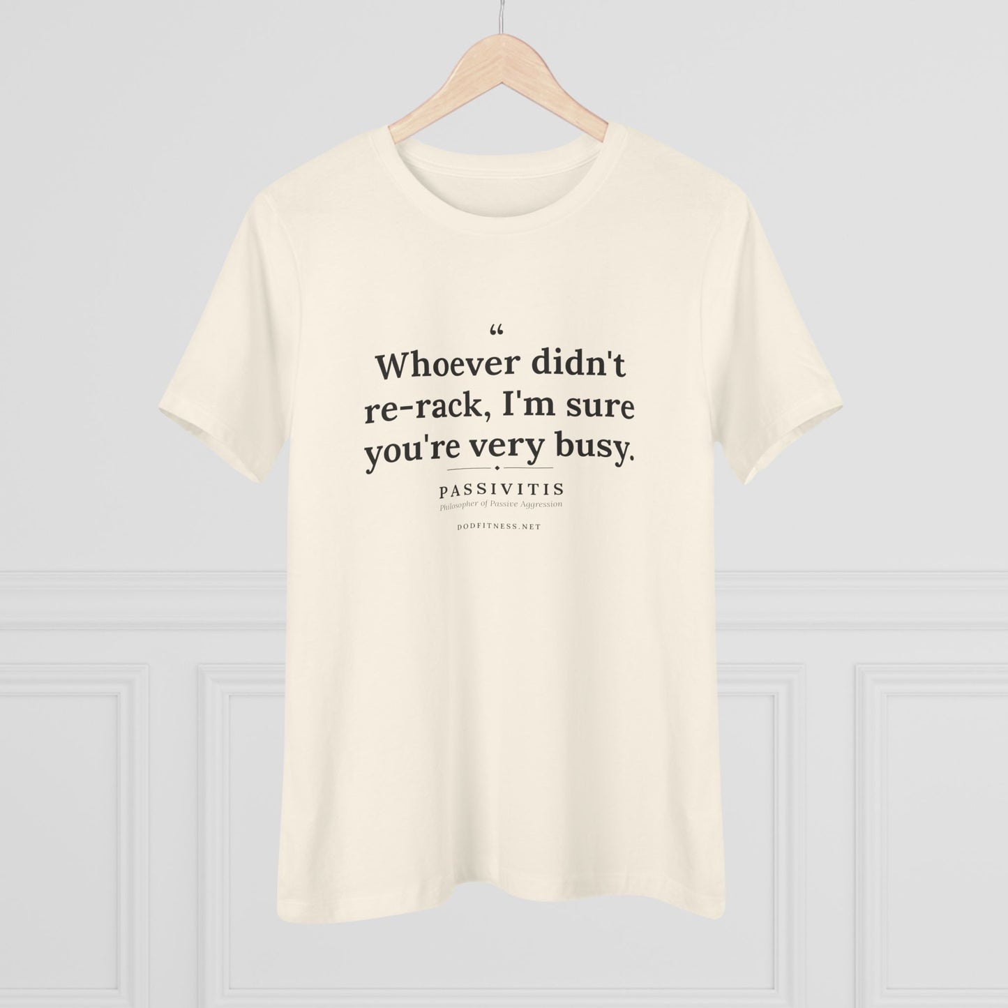 Passivitis - I'm Sure You're Very Busy women's tee - funny gym shirt by DoD Fitness
