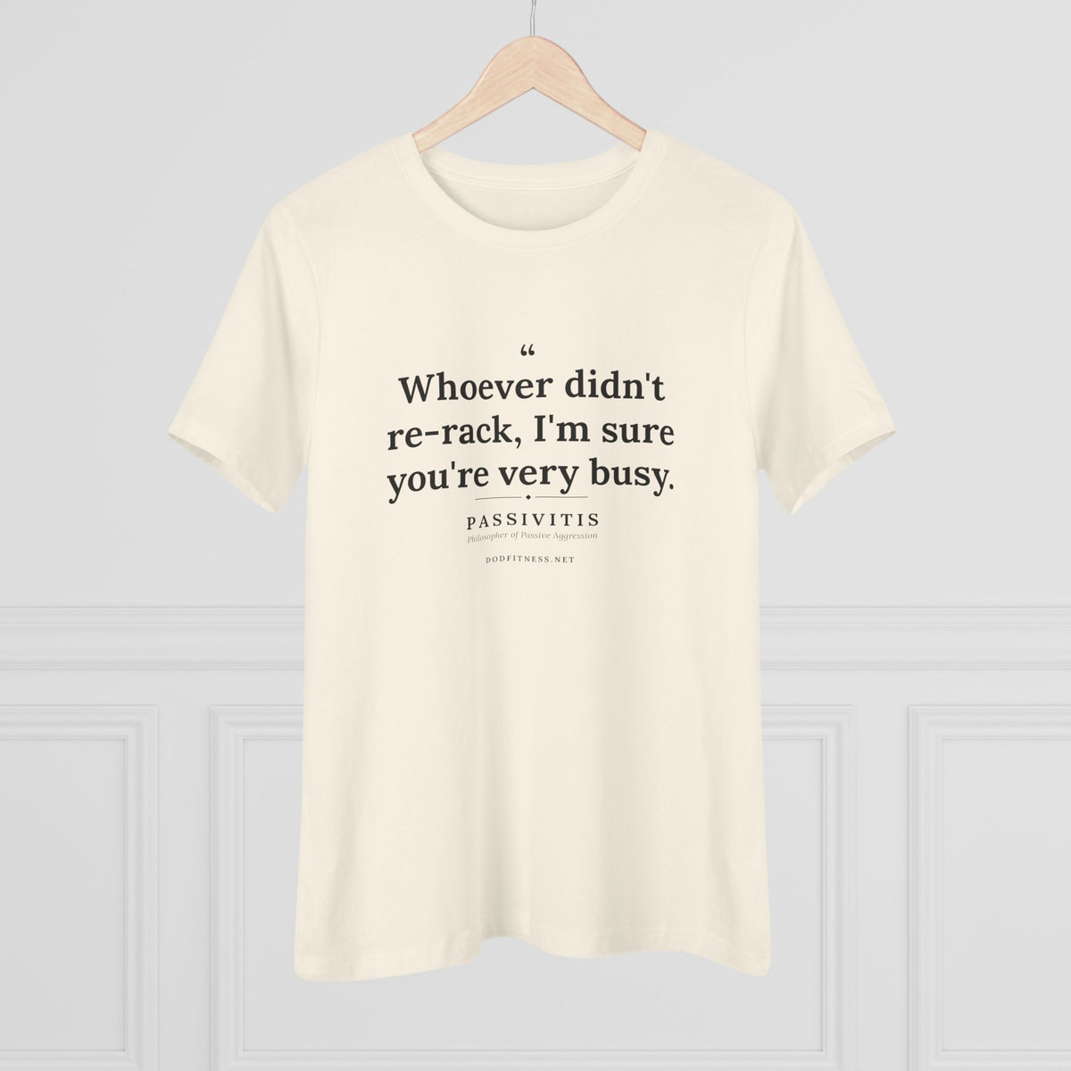 Passivitis - I'm Sure You're Very Busy women's tee - funny gym shirt by DoD Fitness