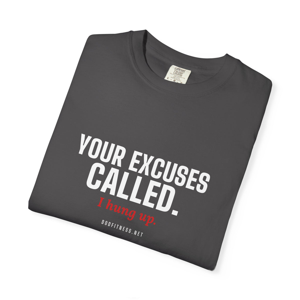 DoD Fitness - Excuses Called Men's Tee