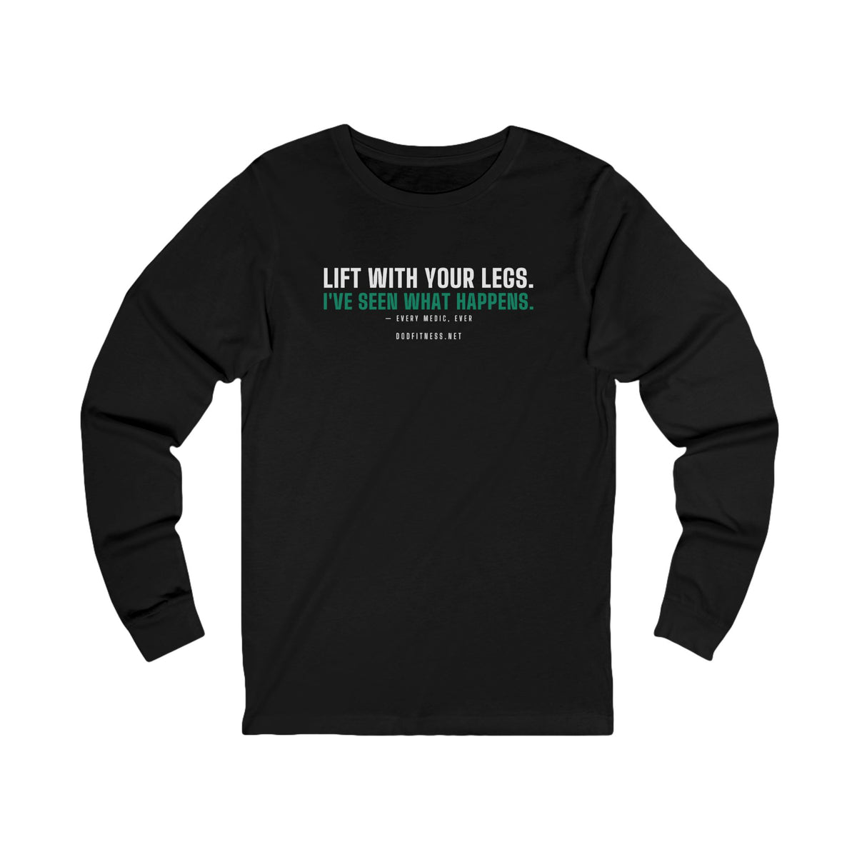 DoD Fitness - Lift With Your Legs Long Sleeve
