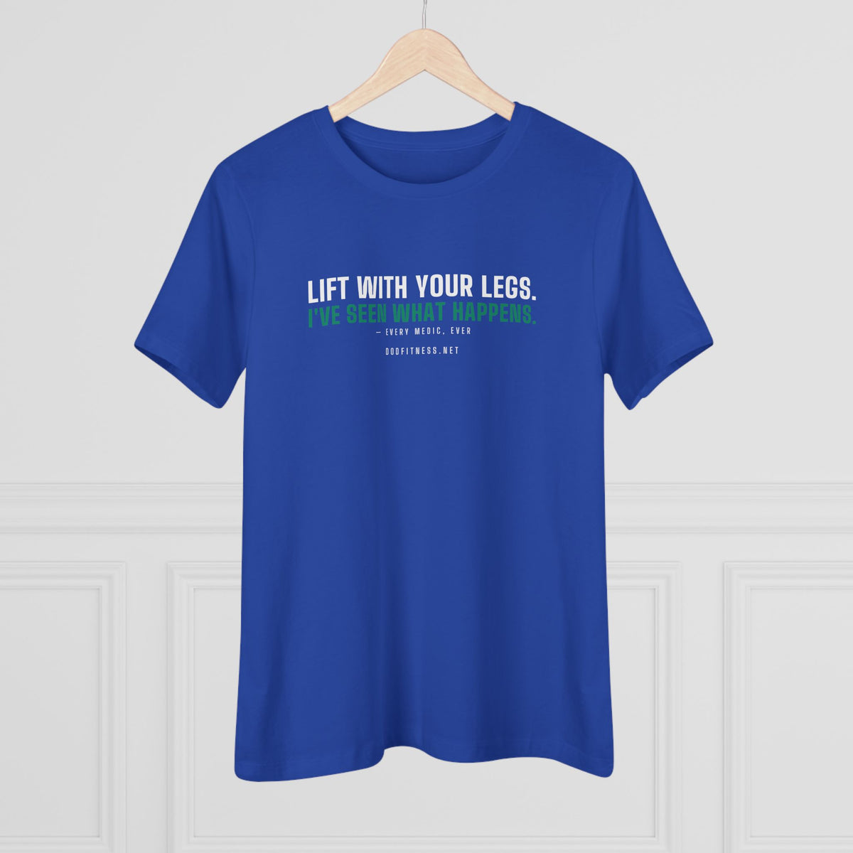 DoD Fitness - Lift With Your Legs Women's Tee