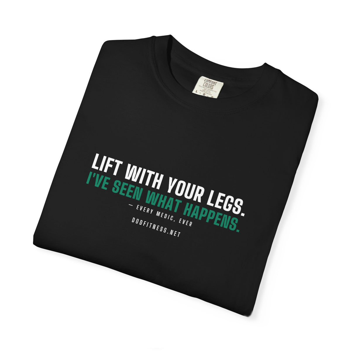DoD Fitness - Lift With Your Legs Men's Tee
