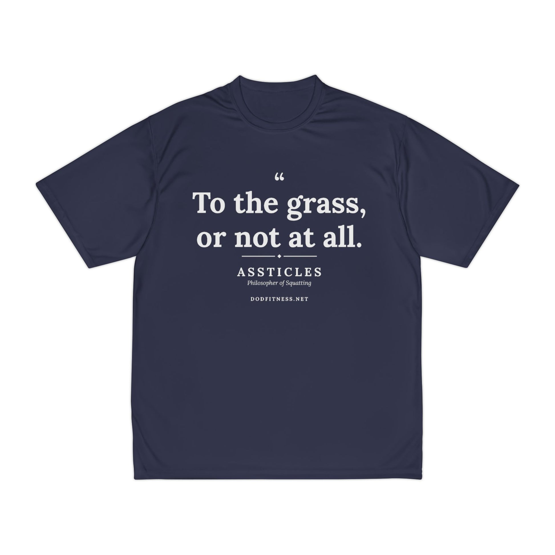 Assticles - To The Grass Or Not At All performance tee - funny gym shirt by DoD Fitness