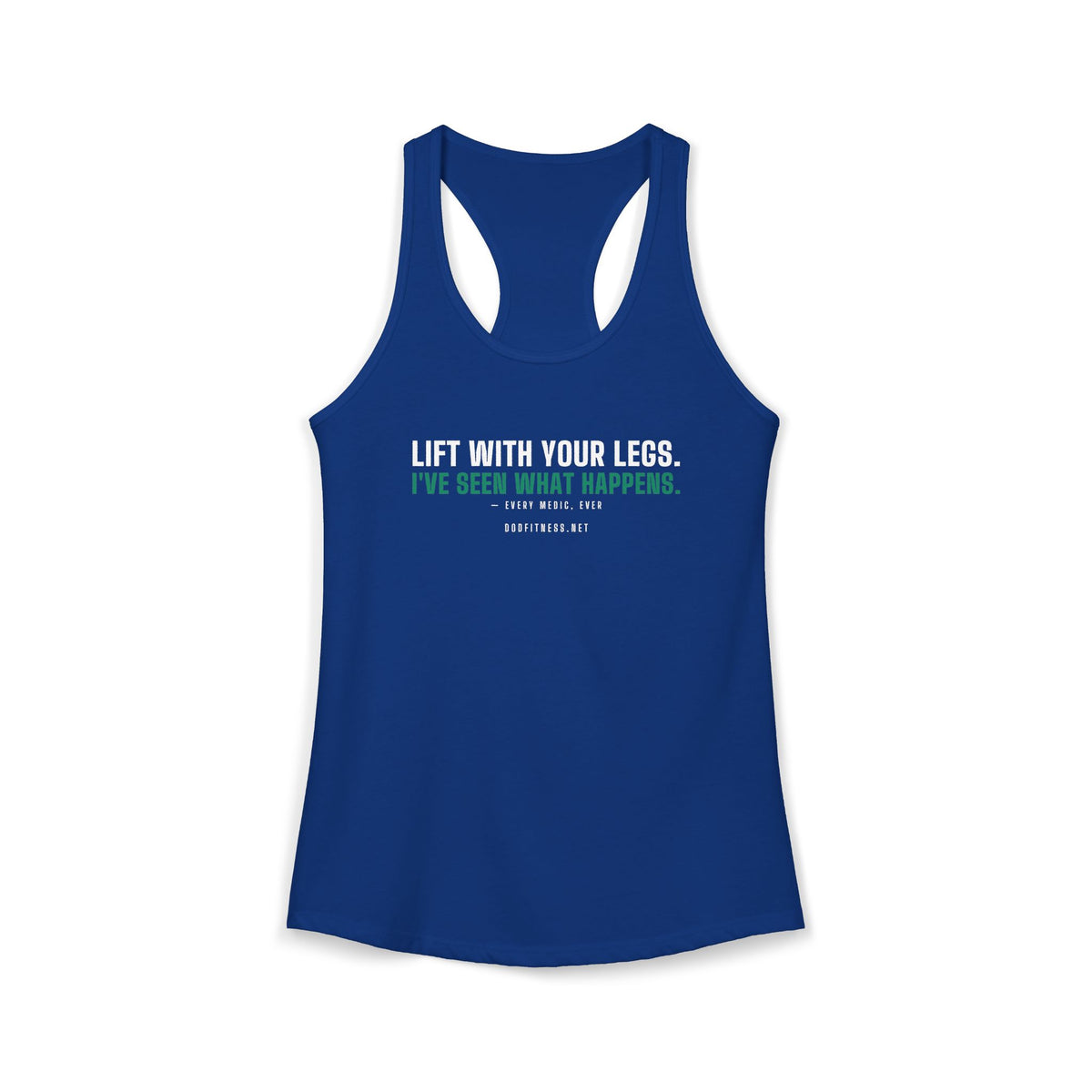 Lift With Your Legs women's racerback tank - funny gym tank by DoD Fitness