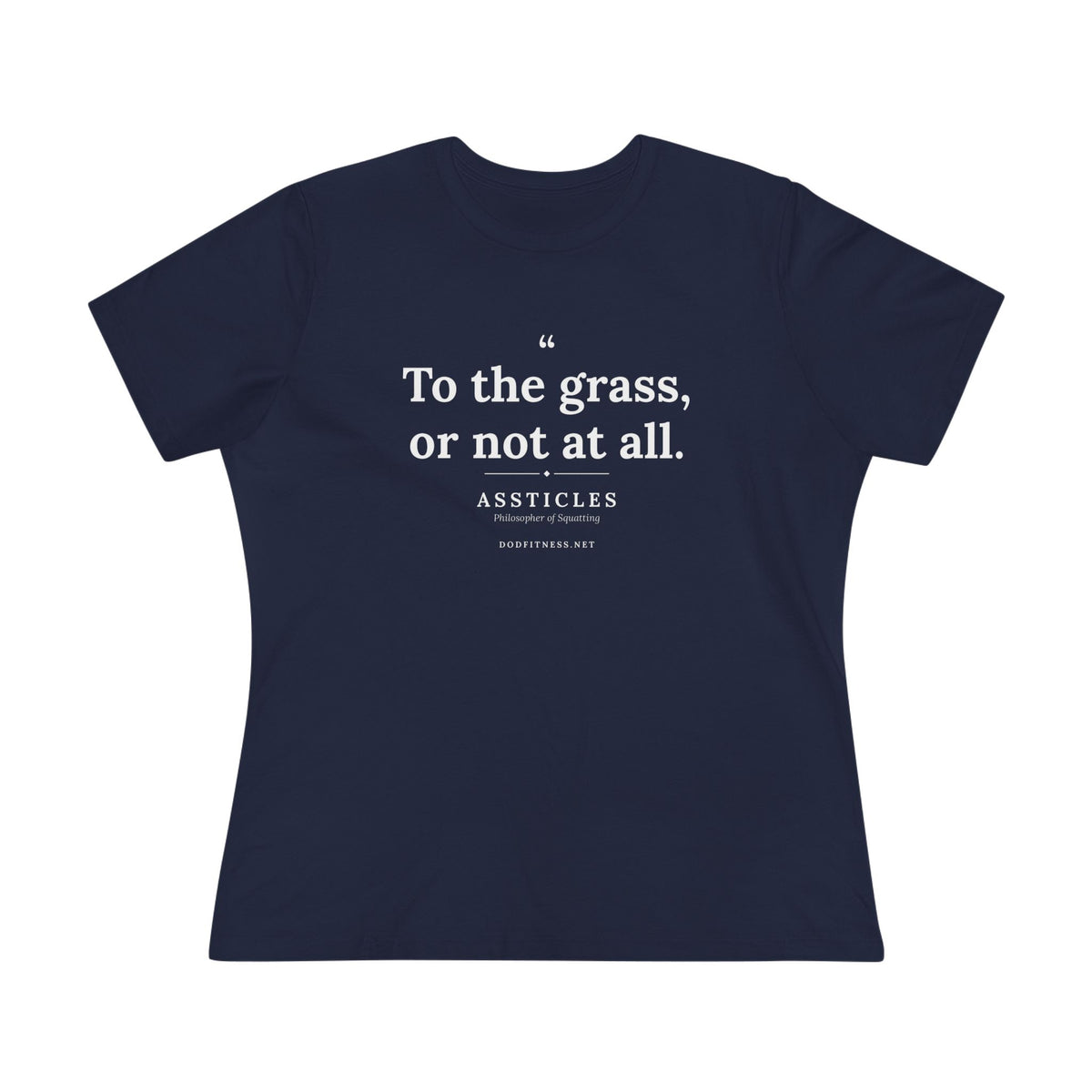 Assticles - To The Grass Or Not At All women's tee - funny gym shirt by DoD Fitness