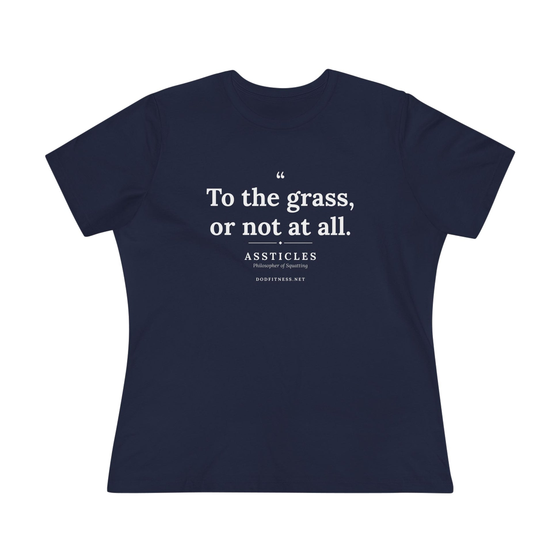 Assticles - To The Grass Or Not At All women's tee - funny gym shirt by DoD Fitness