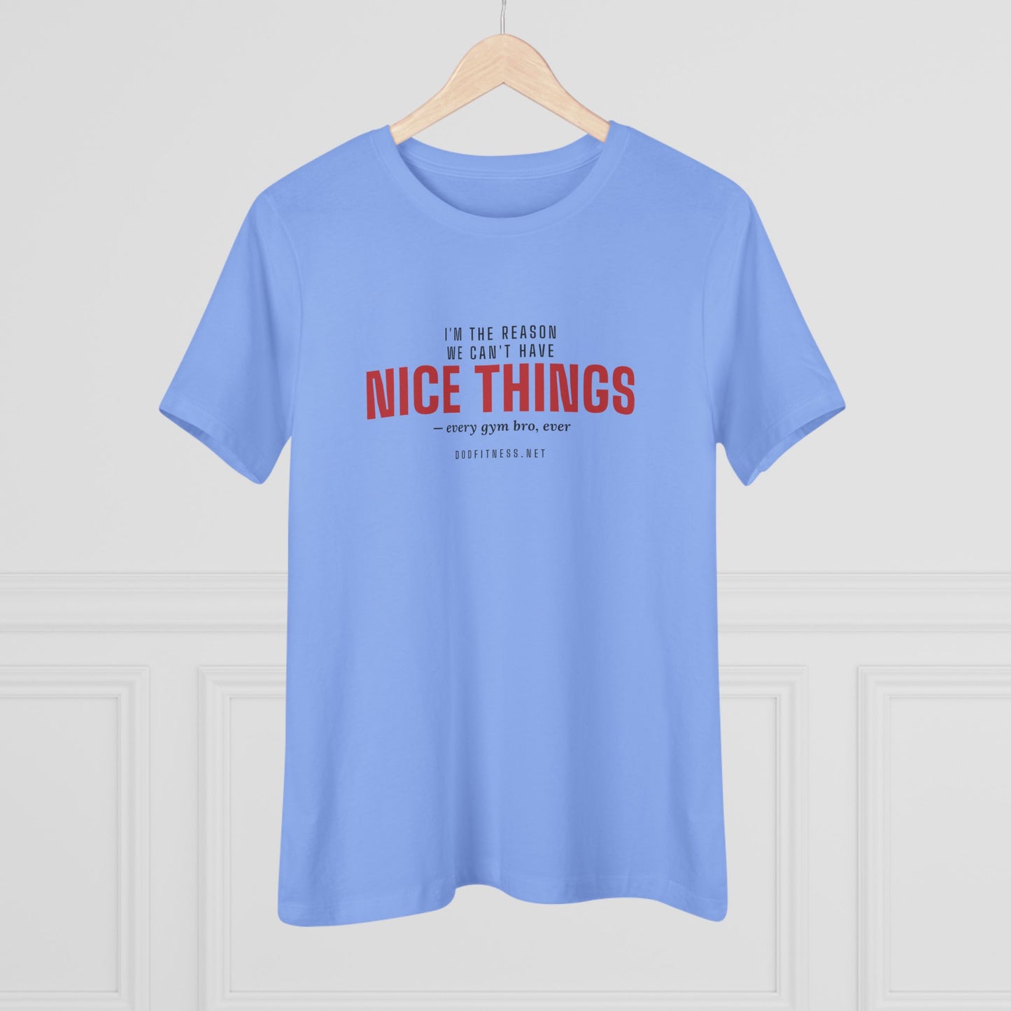 DoD Fitness - Nice Things Women's Tee