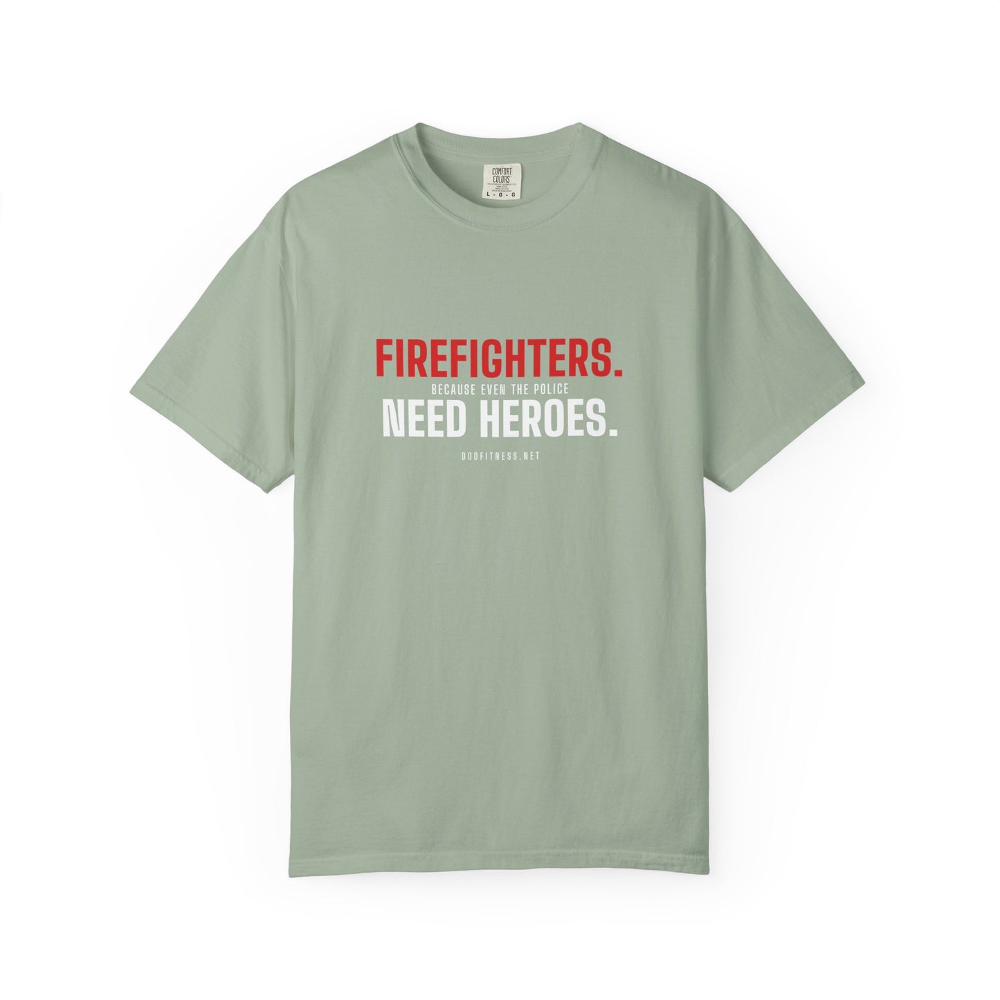 DoD Fitness - Firefighters Need Heroes Men's Tee