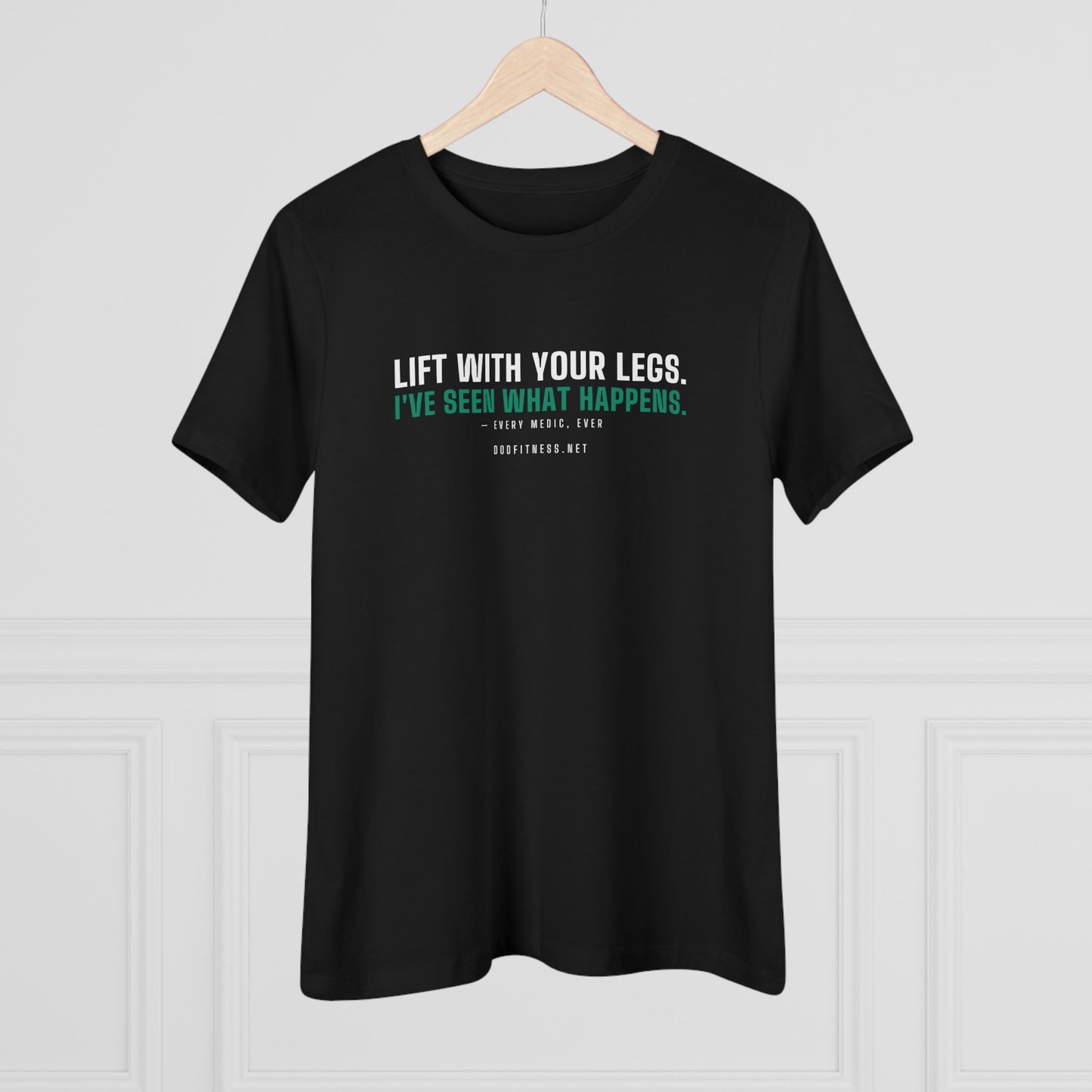 DoD Fitness - Lift With Your Legs Women's Tee