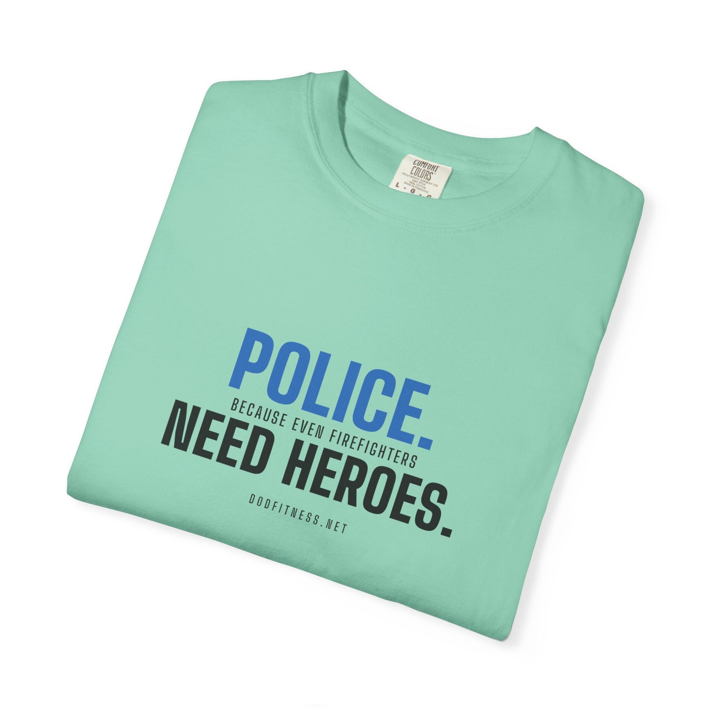 DoD Fitness - Police Need Heroes Men's Tee