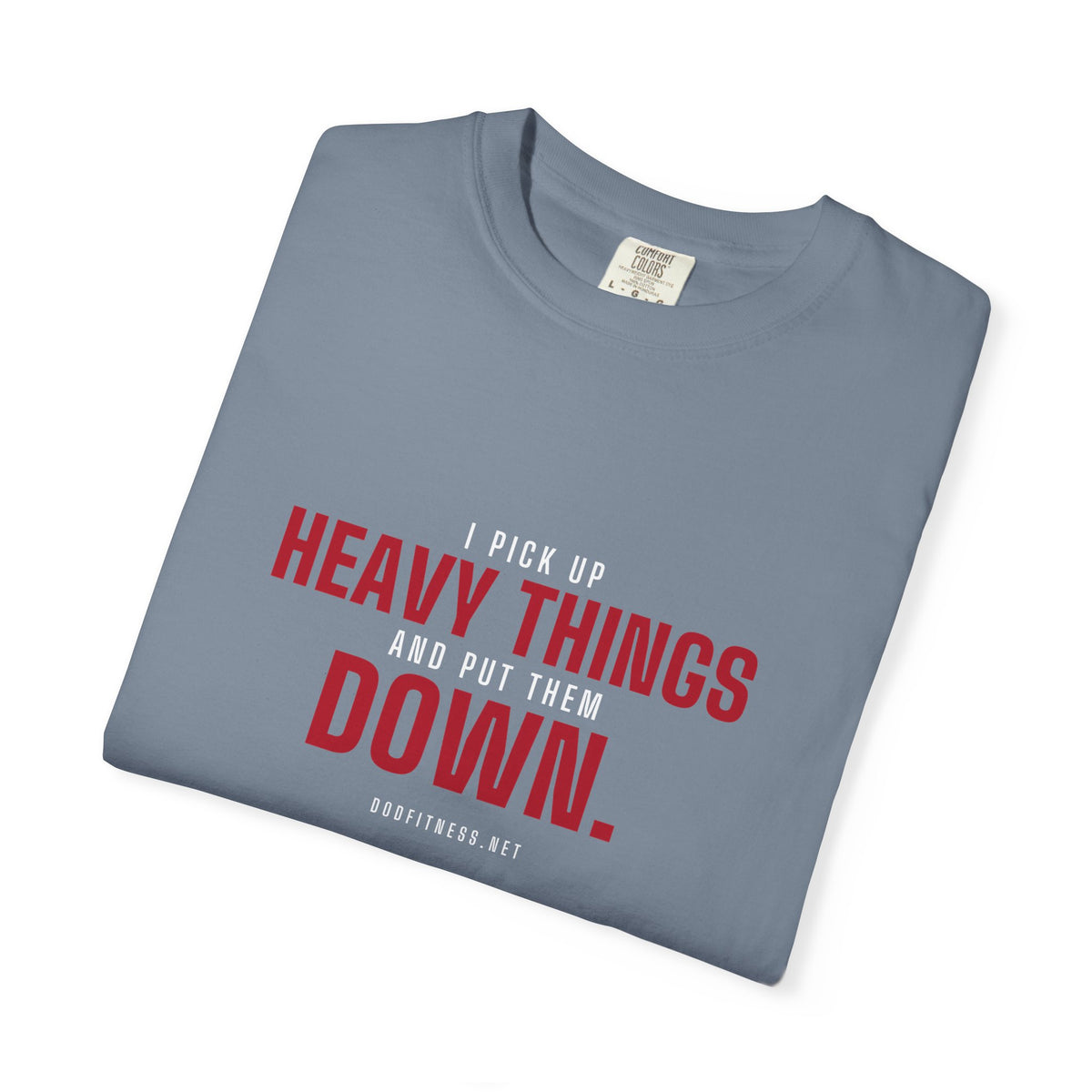 DoD Fitness - Heavy Things Men's Tee