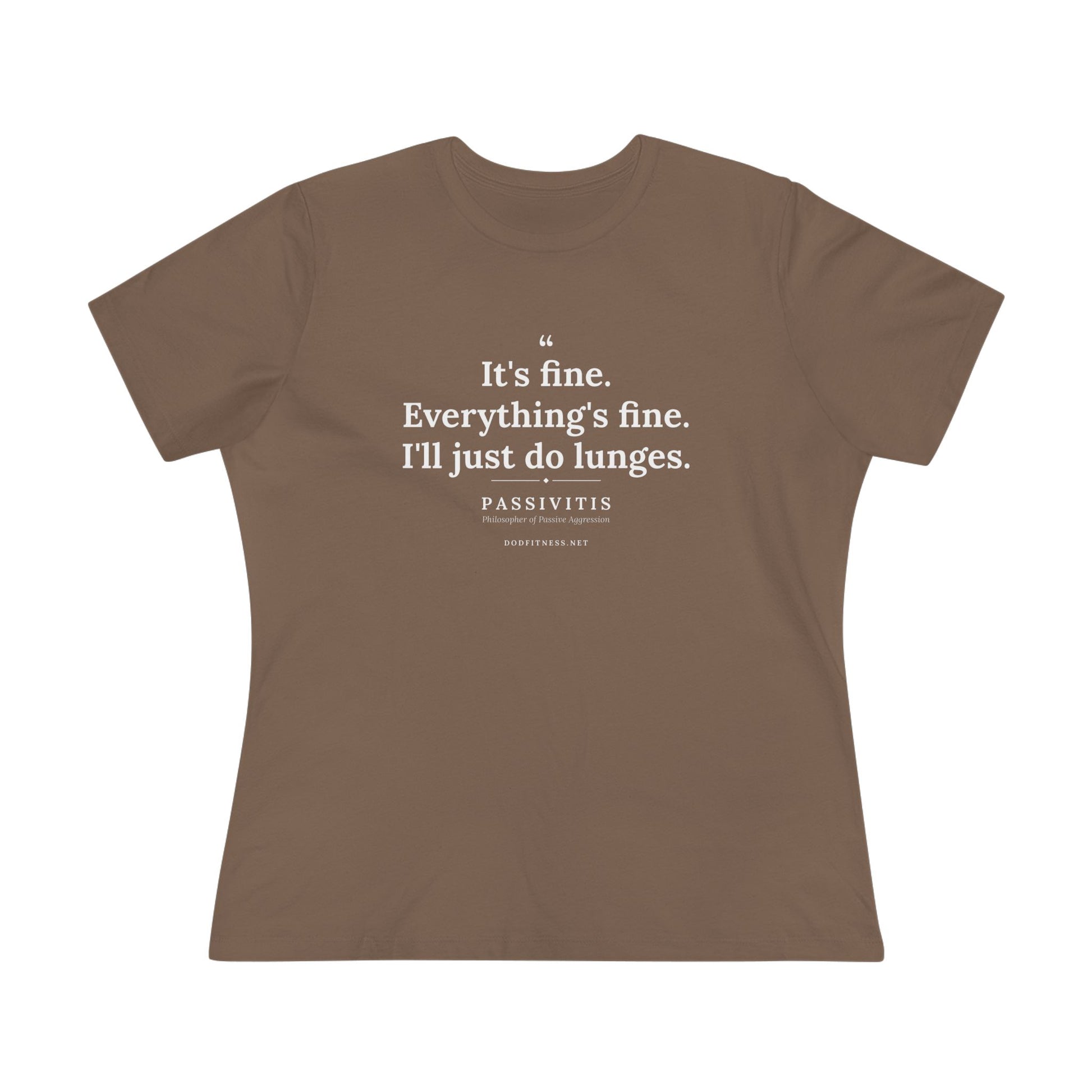 Passivitis - I'll Just Do Lunges women's tee - funny gym shirt by DoD Fitness