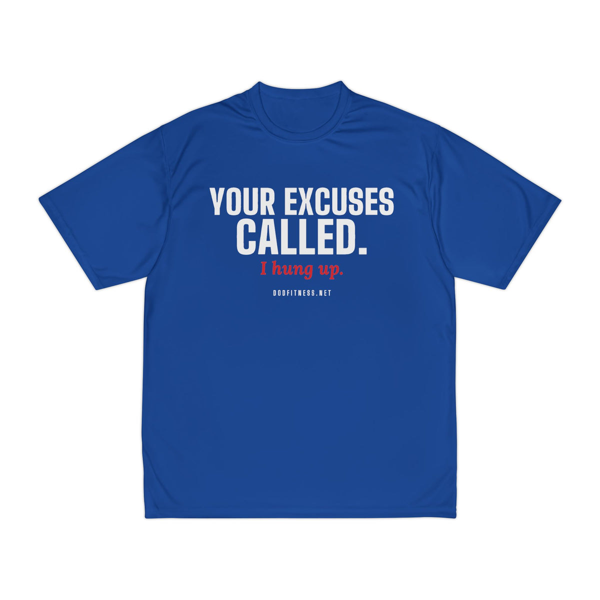 DoD Fitness - Excuses Called Moisture Wicking