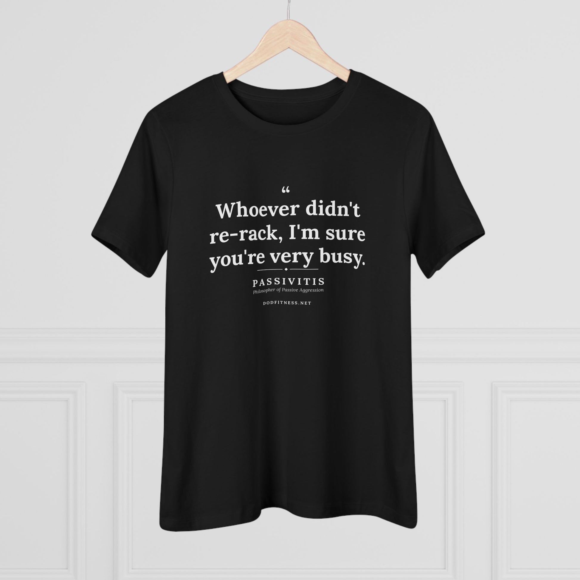 Passivitis - I'm Sure You're Very Busy women's tee - funny gym shirt by DoD Fitness