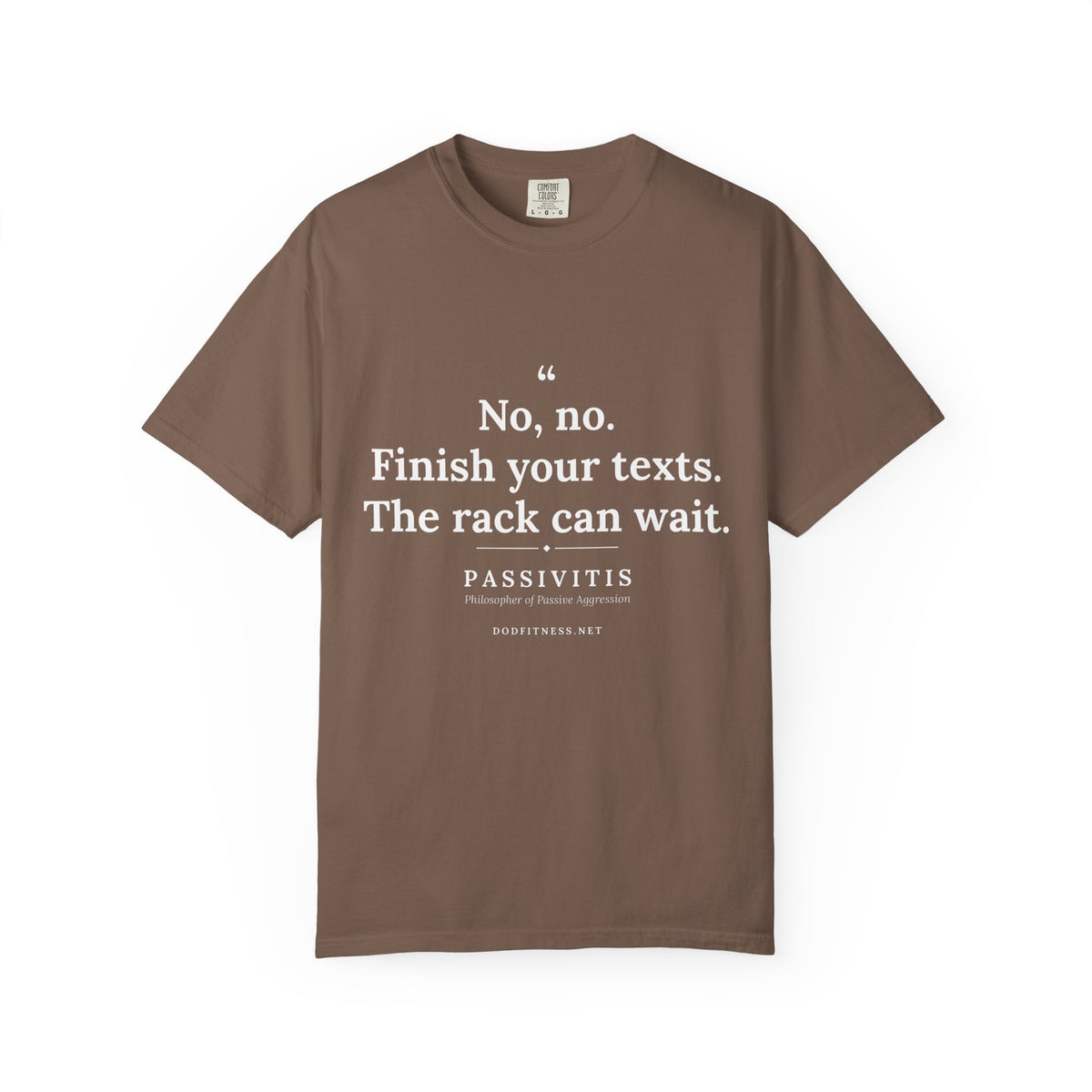 Passivitis - Finish Your Texts men's tee - funny gym shirt by DoD Fitness