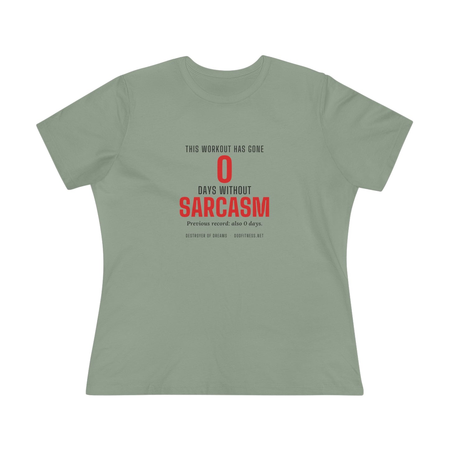 DoD Fitness - 0 Days Sarcasm Women's Tee