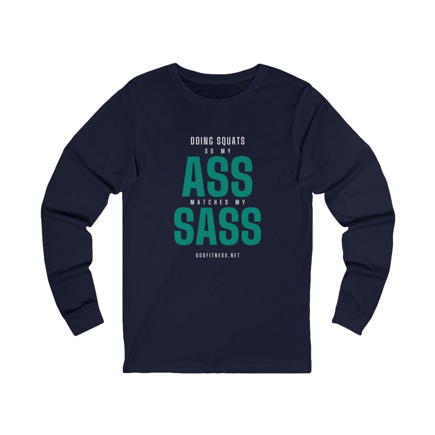 DoD Fitness - Ass Sass Long Sleeve