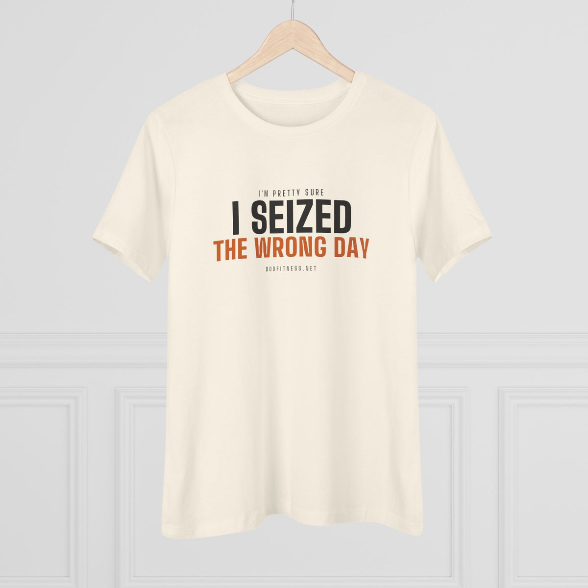 DoD Fitness - Seized Wrong Day Women's Tee