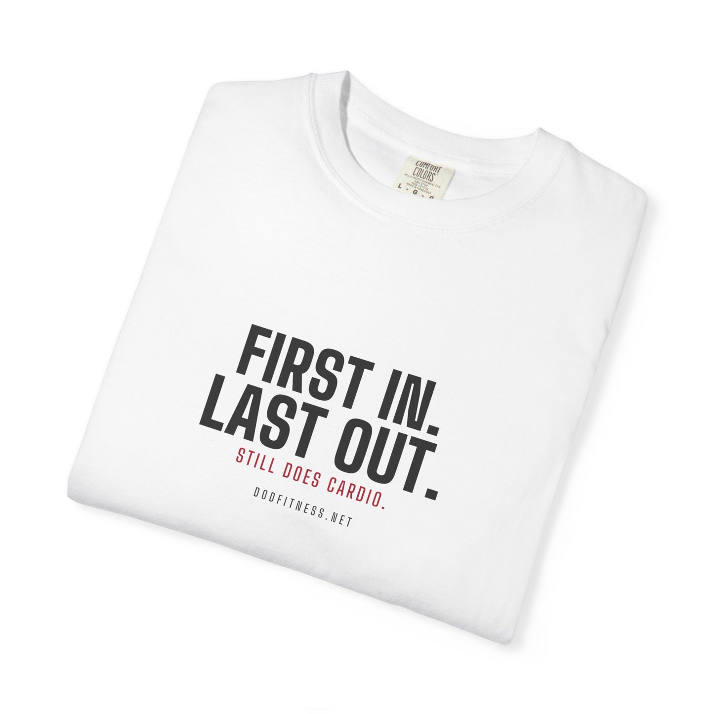 DoD Fitness - First In Last Out Men's Tee