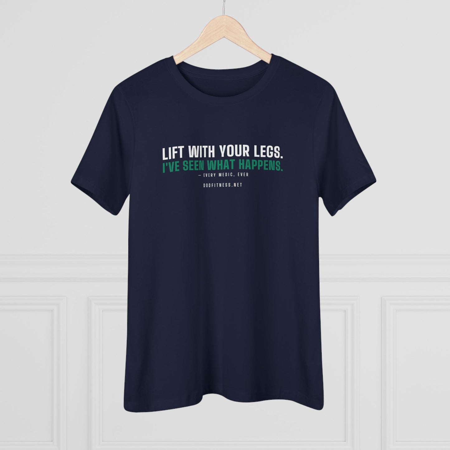 DoD Fitness - Lift With Your Legs Women's Tee