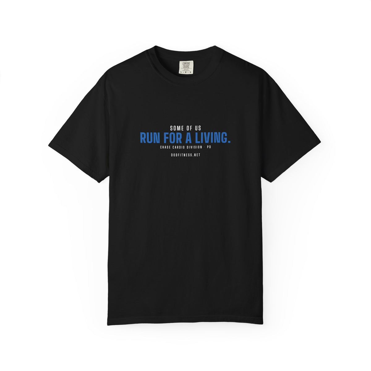 DoD Fitness - Run For A Living Men's Tee