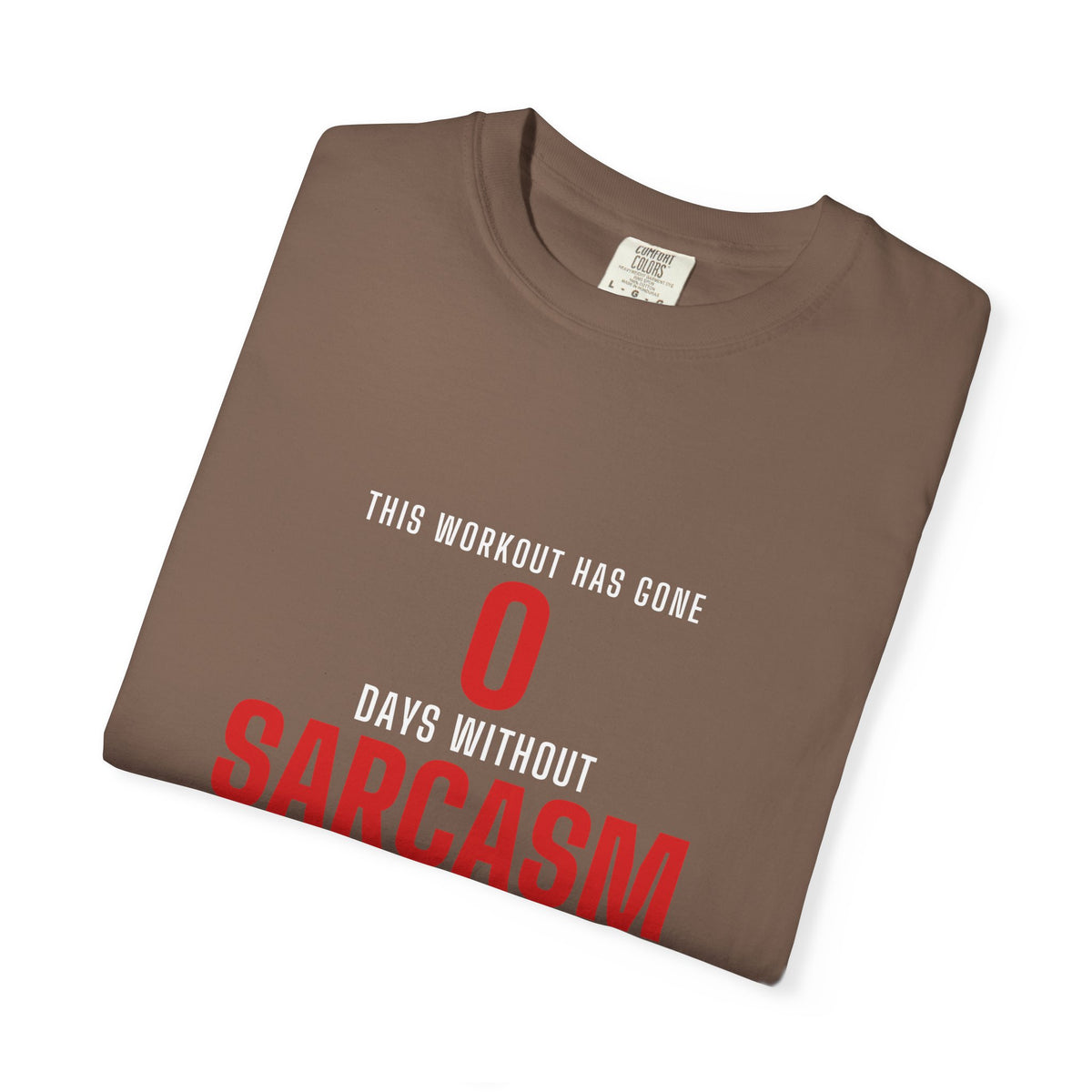 0 Days Sarcasm men's tee - funny gym shirt by DoD Fitness